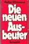 Die neuen Ausbeuter