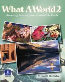 What A World 2: Amazing Stories from Around the Globe
