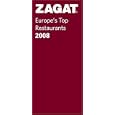 Zagat 2008 Europe's Top Restaurants (Zagatsurvey : Europe's Top Restaurants)