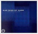 Blue Skied, An' Clear