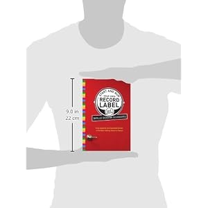Start and Run Your Own Record Label, Third Edition: Winning Marketing Strategies for Today's Music Industry (Start & Run Your Own Record Label)