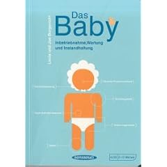 Das Baby : Inbetriebnahme, Wartung und Instandhaltung
