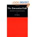 The Zoroastrian Faith: Tradition and Modern Research