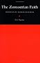 The Zoroastrian Faith: Tradition and Modern Research The Zoroastrian Faith: Tradition and Modern Research