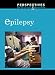 Epilepsy (Perspectives on Diseases and Disorders)