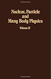 Nuclear, particle and many body physics