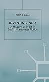 Inventing India : a history of India in English-language fiction
