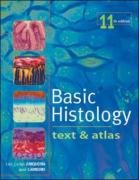 Basic Histology: Text & Atlas: Text and Atlas (Junqueira's Basic Histology)