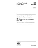 ISO 10770-1:1998, Hydraulic fluid power - Electrically modulated hydraulic control valves - Part 1: Test methods for four-way directional flow control valves