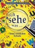 Ich sehe was - Total verr&uuml;ckte Schule - Walter Wick, Jean Marzollo