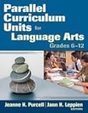 Parallel curriculum units for language arts, grades 6-12