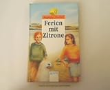 Ferien mit Zitrone - Angelika Mechtel