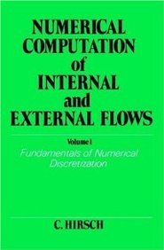 Numerical Computation of Internal and External Flows, Fundamentals of Numerical Discretization, by Charles Hirsch