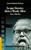 Lo que Sócrates diría a Woody Allen (Booket Logista)