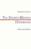 The Sports Writing Handbook (Lea's Communication Series)