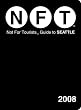 Not for Tourists 2008 Guide to Seattle (Not for Tourists Guidebook)