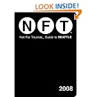 Click here to buy Not for Tourists 2008 Guide to Seattle (Not for Tourists Guidebook) by  Susan Arthur, Jessica Baxter, and Fred Beldin.