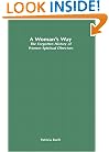 A Woman's Way: The Forgotten History of Women Spiritual Directors