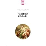 Handbuch PR-Rechtvon "Alexander Unverzagt"
