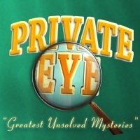 Private Eye: Greatest Unsolved Mysteries [Download] 