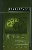 Brainscapes: An Introduction to What Neuroscience Has Learned About the Structure, Function, and Abilities of the Brain