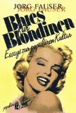 Blues fur Blondinen: Essays zur popularen Kultur (Populare Kultur) (German Edition)