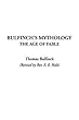 Bulfinch's Mythology, the Age of Fable