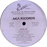 3RD EYE & THE GROUP HOME / EASE UP