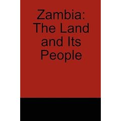 Zambia: The Land and Its People