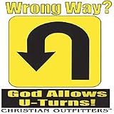 Christian Outfitters~wrong Way Adult T-Shirt