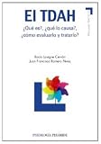 El TDAH: ¿Qué es?, ¿qué lo causa?, ¿cómo evaluarlo y tratarlo? (Manuales Practicos)
