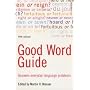 Good Word Guide. 5th Edition: Answers Everyday Lan&hellip von Martin H. Manser