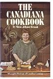 The Canadiana Cookbook: A Complete Heritage of Canadian Cooking