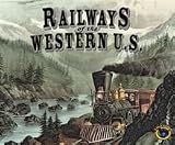 Railways Of The World: Railways Of The Western U.S. Expansion