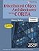 Distributed Object Architectures with CORBA (SIGS: Managing Object Technology, Series Number 21)