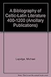 A bibliography of Celtic-Latin literature 400-1200