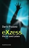 Exzess: Meine zwei Leben - Dario Pizzano