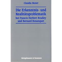 Die Erkenntnis- und Realit�tsproblematik bei Francis Herbert Bradley und Bernard Bosanquet