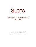 Slots: Webster's Timeline History, 1616 - 1992
