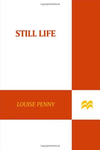By Louise Penny - Still Life: A Chief Inspector Gamache Novel (4.1.2007)