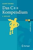 Das C++ Kompendium: STL, Objektfabriken, Exceptions (eXamen.Press)