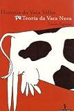Produkt-Bild: Hist&oacute;ria da vaca velha. Teoria da vaca nova (portugiesisch)