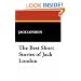 The Best Short Stories of Jack London