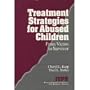Treatment Strategies for Abused Children: Text and Activity Manual