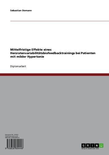 Mittelfristige Effekte eines Herzratenvariabilitätsbiofeedbacktrainings bei Patienten mit milder Hypertonie (German Edition)