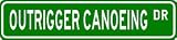 OUTRIGGER CANOEING Street Sign - Sport Sign - High Quality Aluminum Street Sign