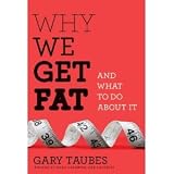 Download Why We Get Fat: And What to Do About It (Borzoi Books) [Deckle Edge] [Hardcover] PDF Full .rar