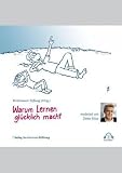 Produkt-Bild: Warum Lernen gl&uuml;cklich macht