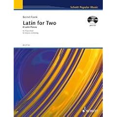 Latin for Two: 8 Latin Pieces for Piano Duet. Klavier 4-h�ndig. Ausgabe mit CD. (Schott Popular Music)