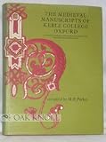 The medieval manuscripts of Keble College, Oxford : a descriptive catalogue with summary descriptions of the Greek and Oriental manuscripts